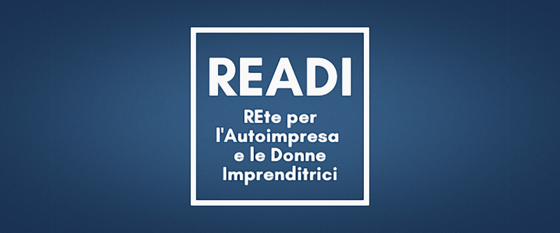 READI - REte per l'Autoimpresa e le Donne Imprenditrici
