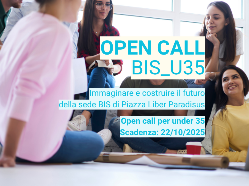 BIS_U35: immaginare il futuro della sede BIS di Piazza Liber Paradisus